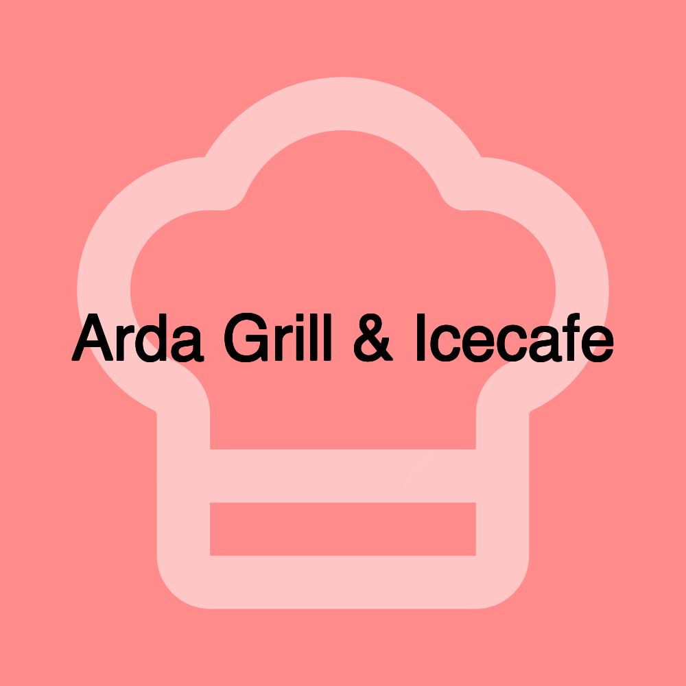 Arda Grill & Icecafe