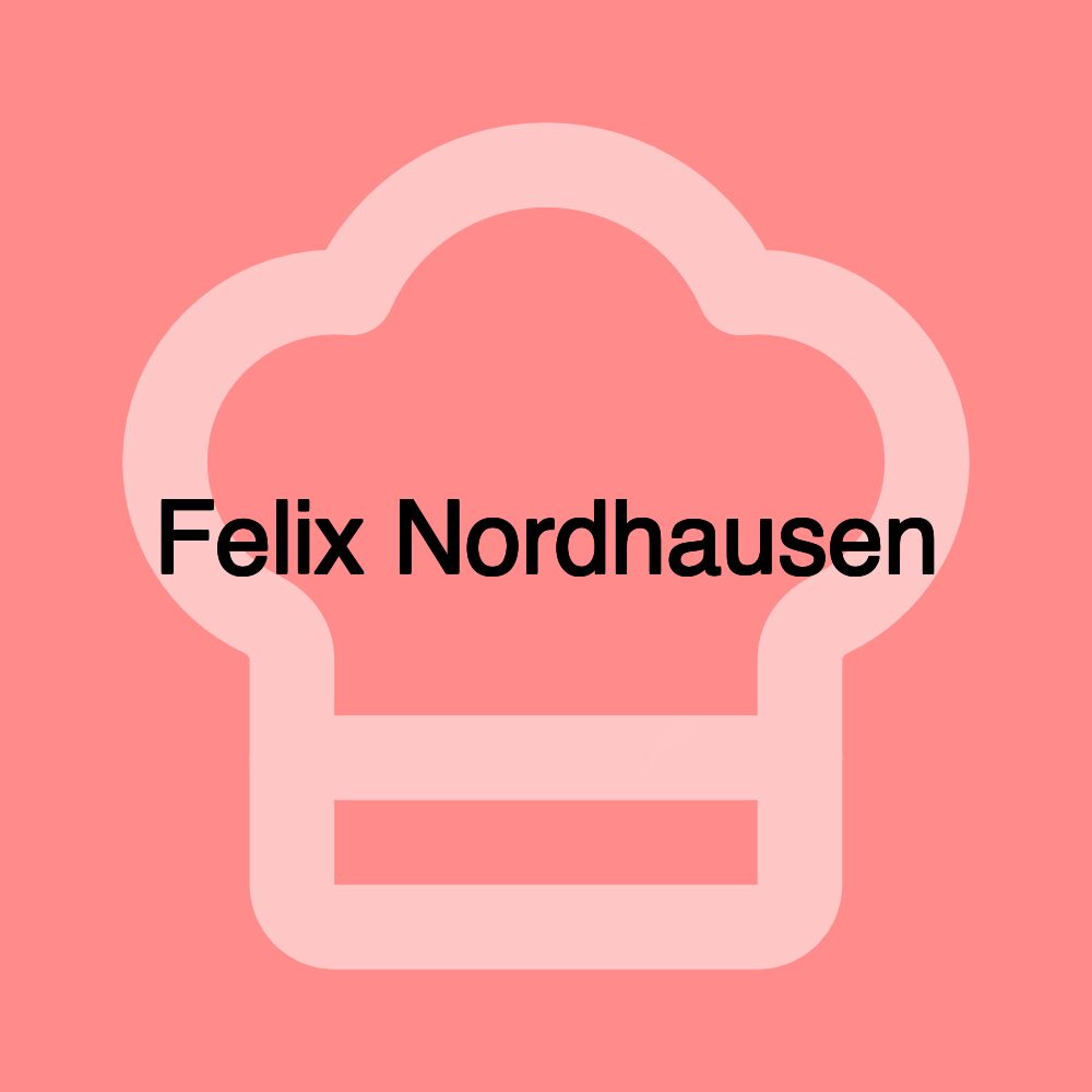 Felix Nordhausen Felix Nordhausen