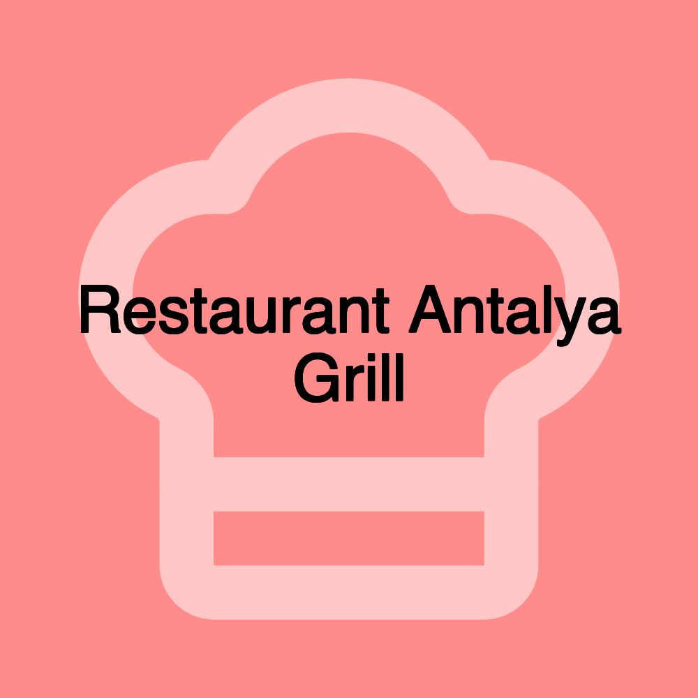 Restaurant Antalya Grill