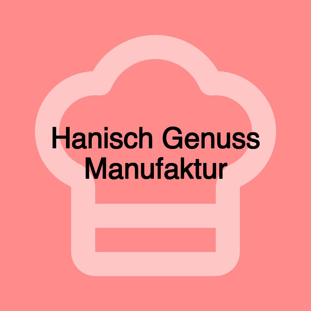 Hanisch Genuss Manufaktur