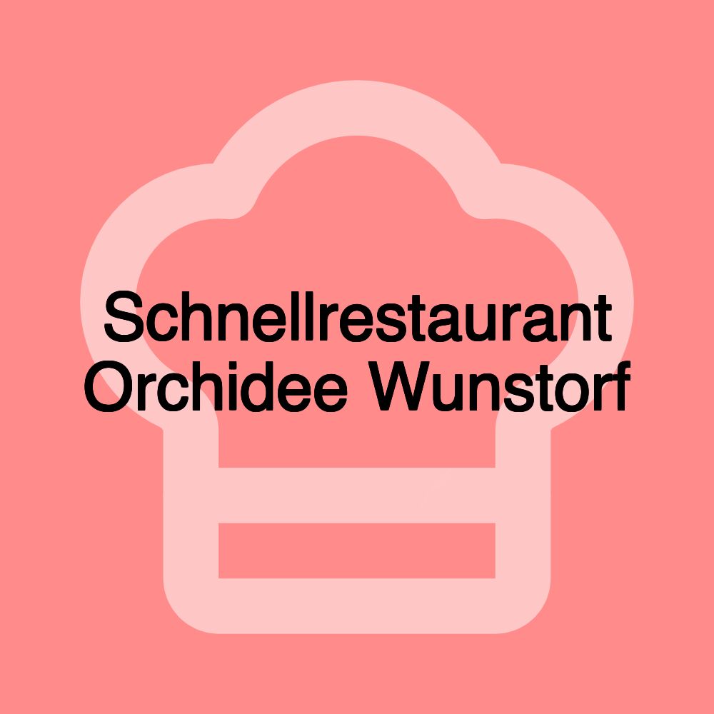 Schnellrestaurant Orchidee Wunstorf Schnellrestaurant Orchidee Wunstorf