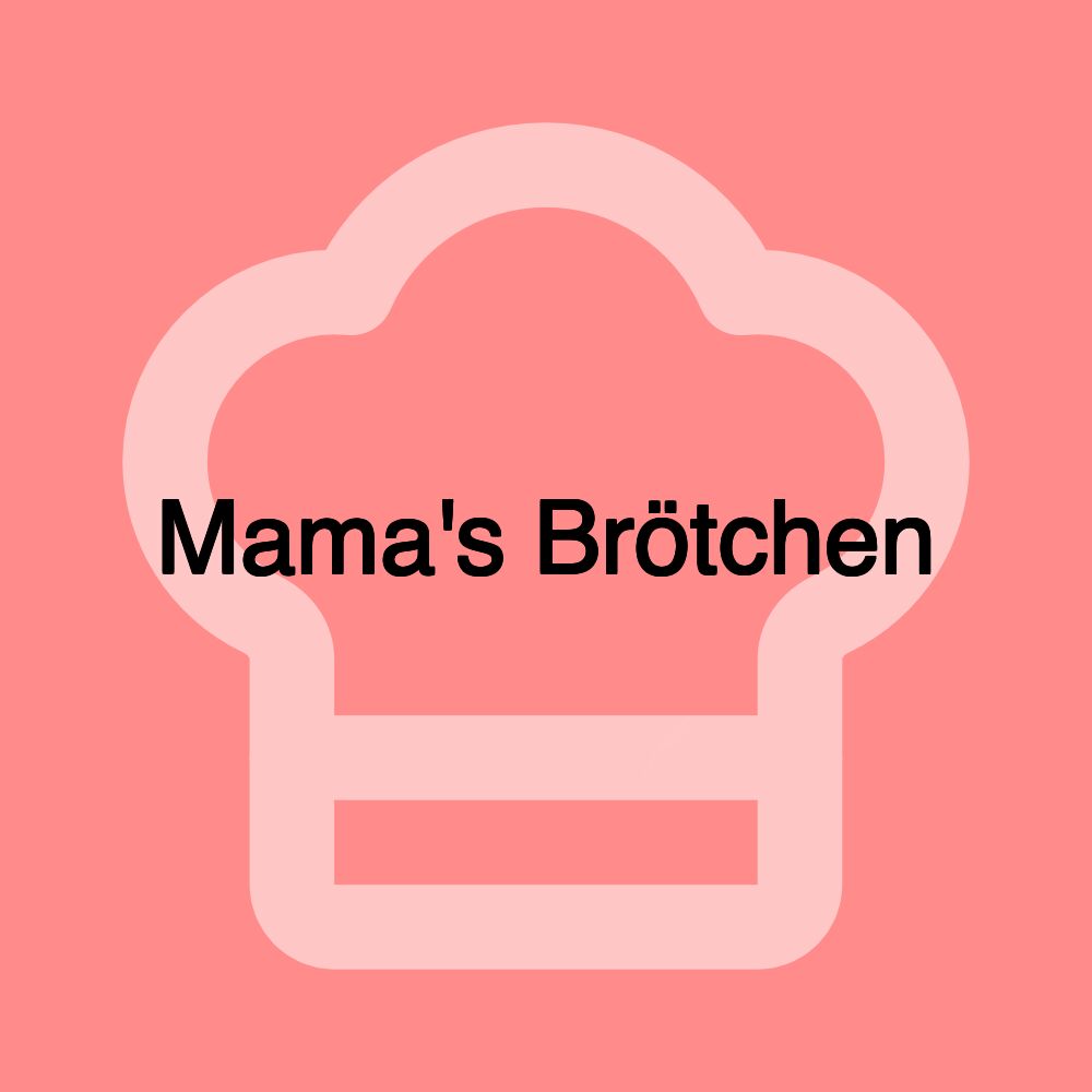 Mama's Brötchen