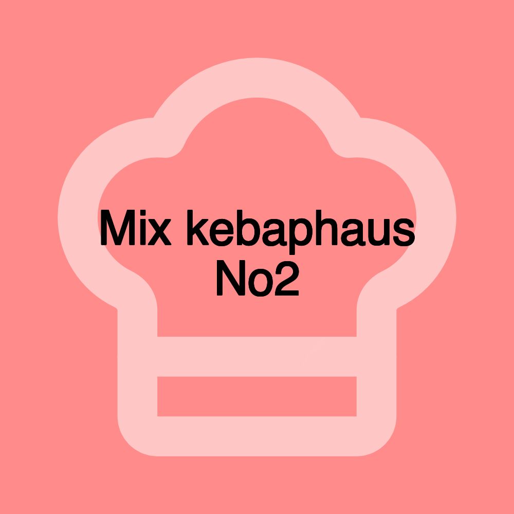 Mix kebaphaus No2 Mix kebaphaus No2