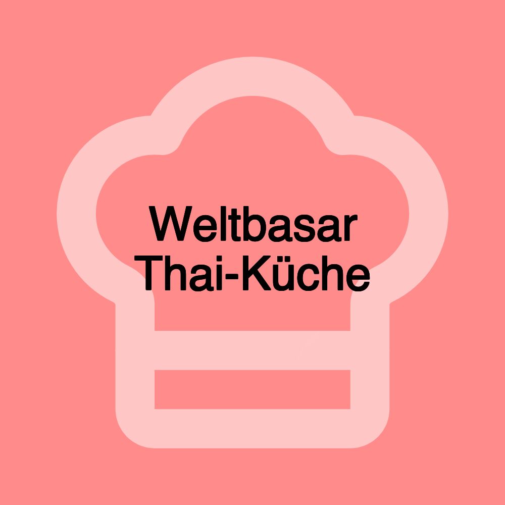 Weltbasar Thai-Küche