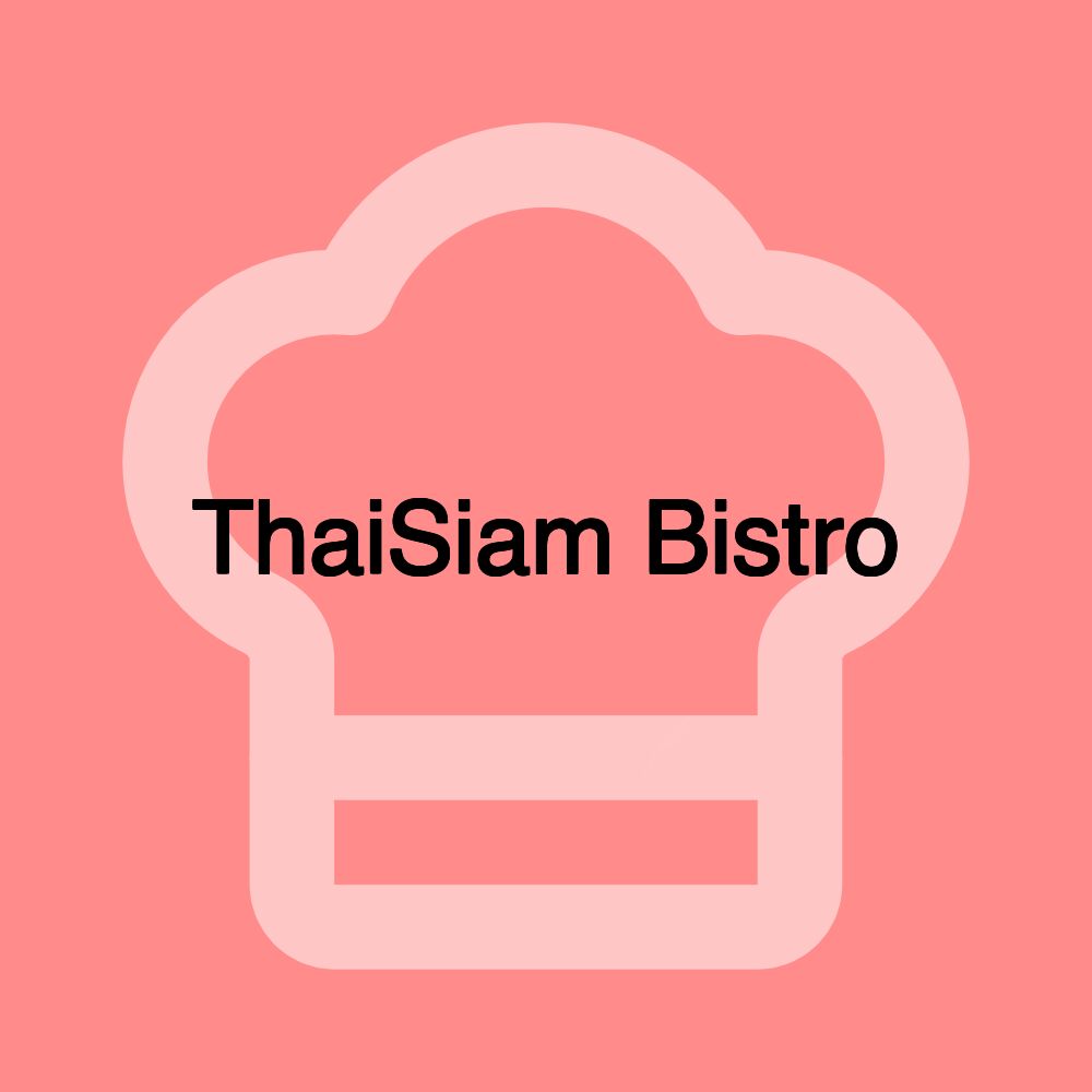 ThaiSiam Bistro ThaiSiam Bistro