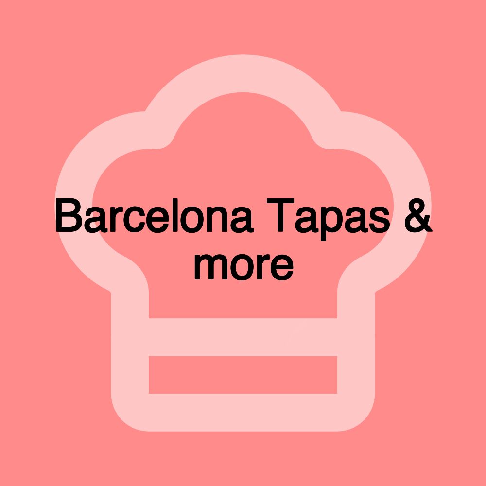 Barcelona Tapas & more