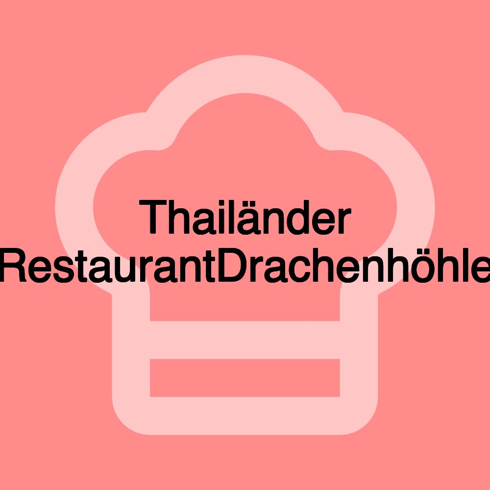 Thailänder RestaurantDrachenhöhle Thailänder RestaurantDrachenhöhle