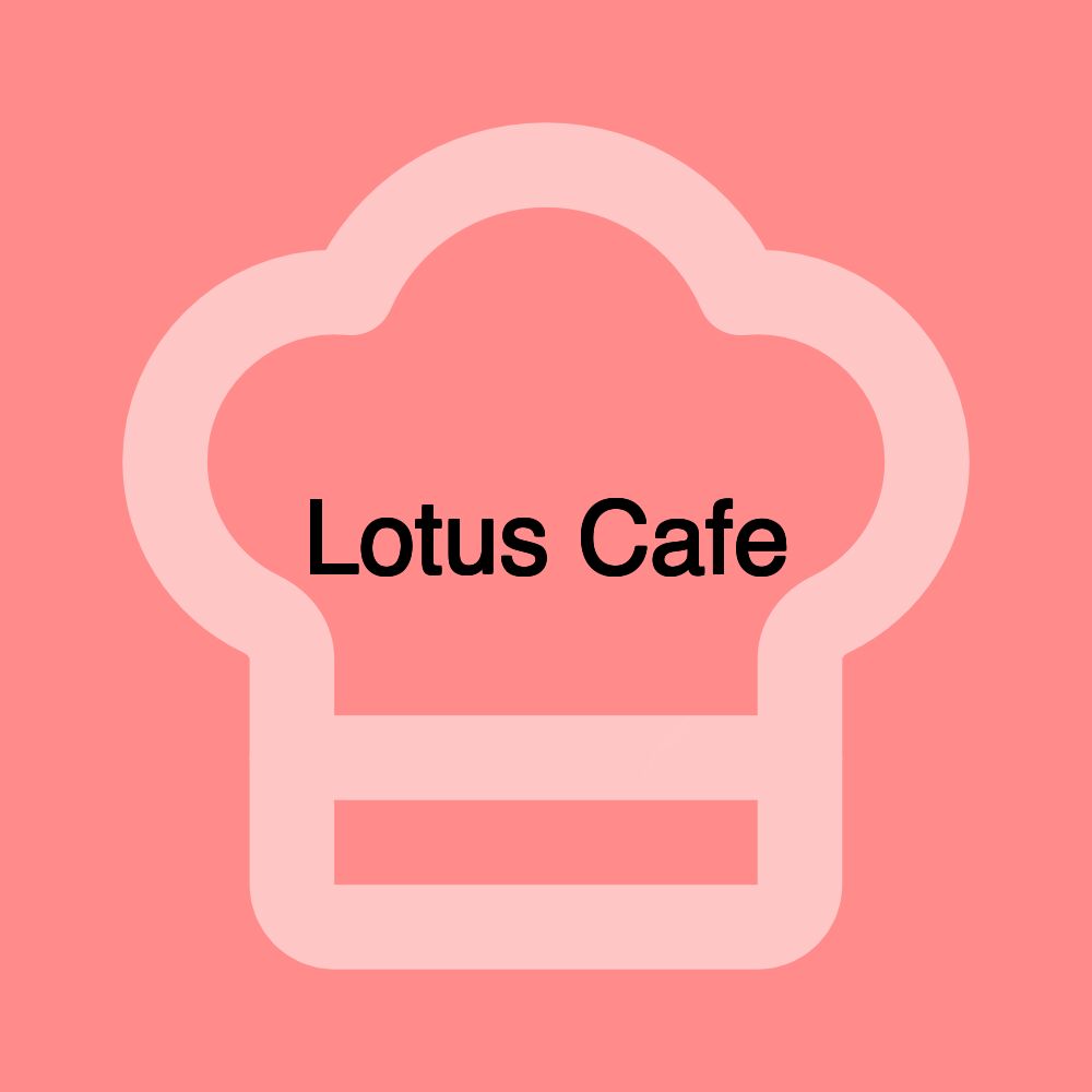 Lotus Cafe Lotus Cafe