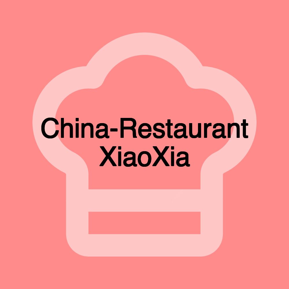 China-Restaurant XiaoXia
