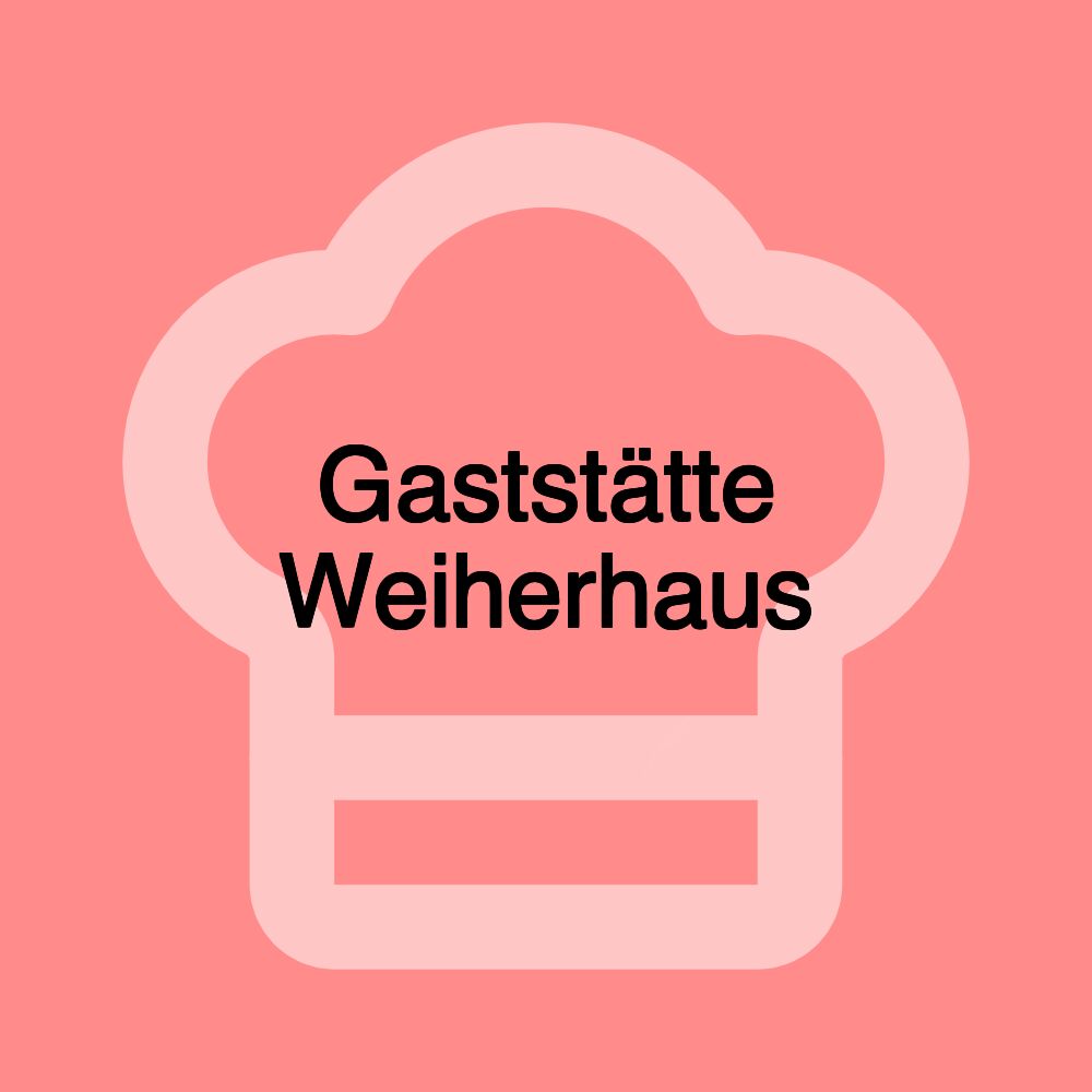 Gaststätte Weiherhaus