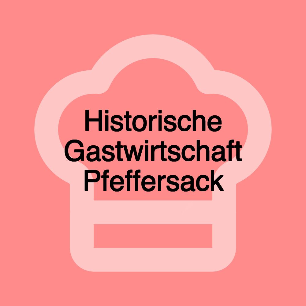 Historische Gastwirtschaft Pfeffersack