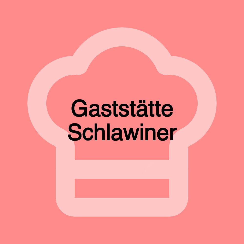 Gaststätte Schlawiner
