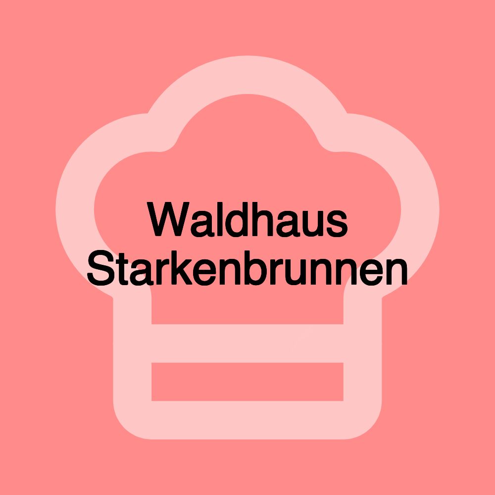 Waldhaus Starkenbrunnen
