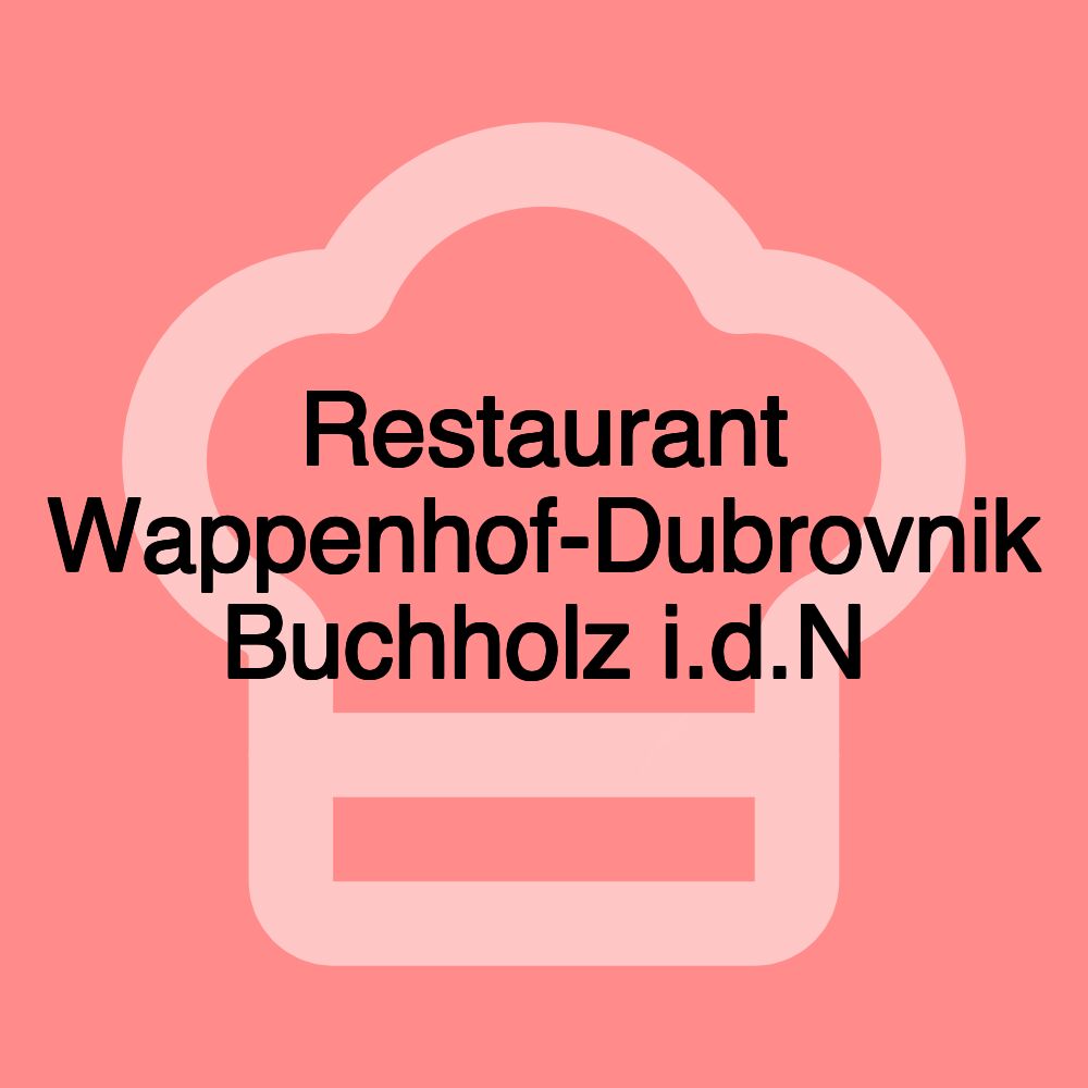 Restaurant Wappenhof-Dubrovnik Buchholz i.d.N Restaurant Wappenhof-Dubrovnik Buchholz i.d.N