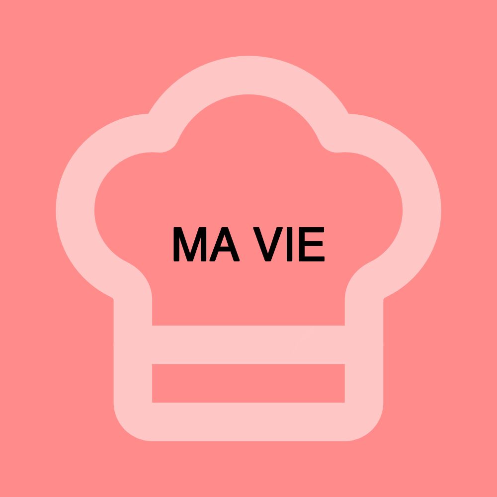 MA VIE MA VIE