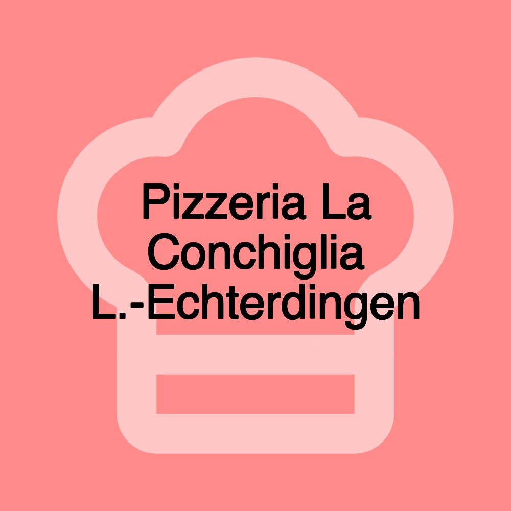 Pizzeria La Conchiglia L.-Echterdingen