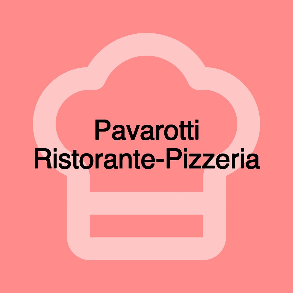 Pavarotti Ristorante-Pizzeria