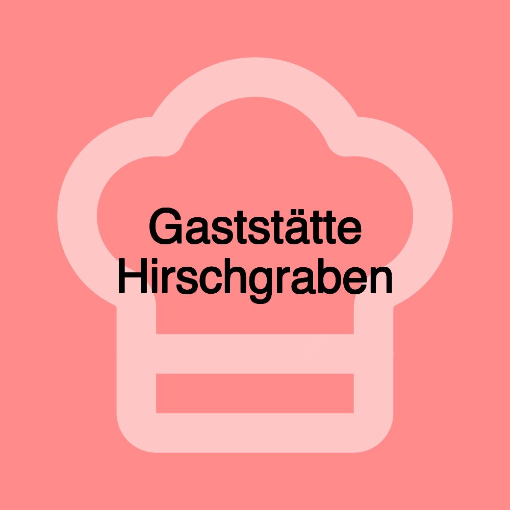 Gaststätte Hirschgraben