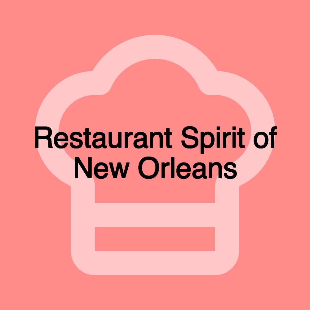 Restaurant Spirit of New Orleans