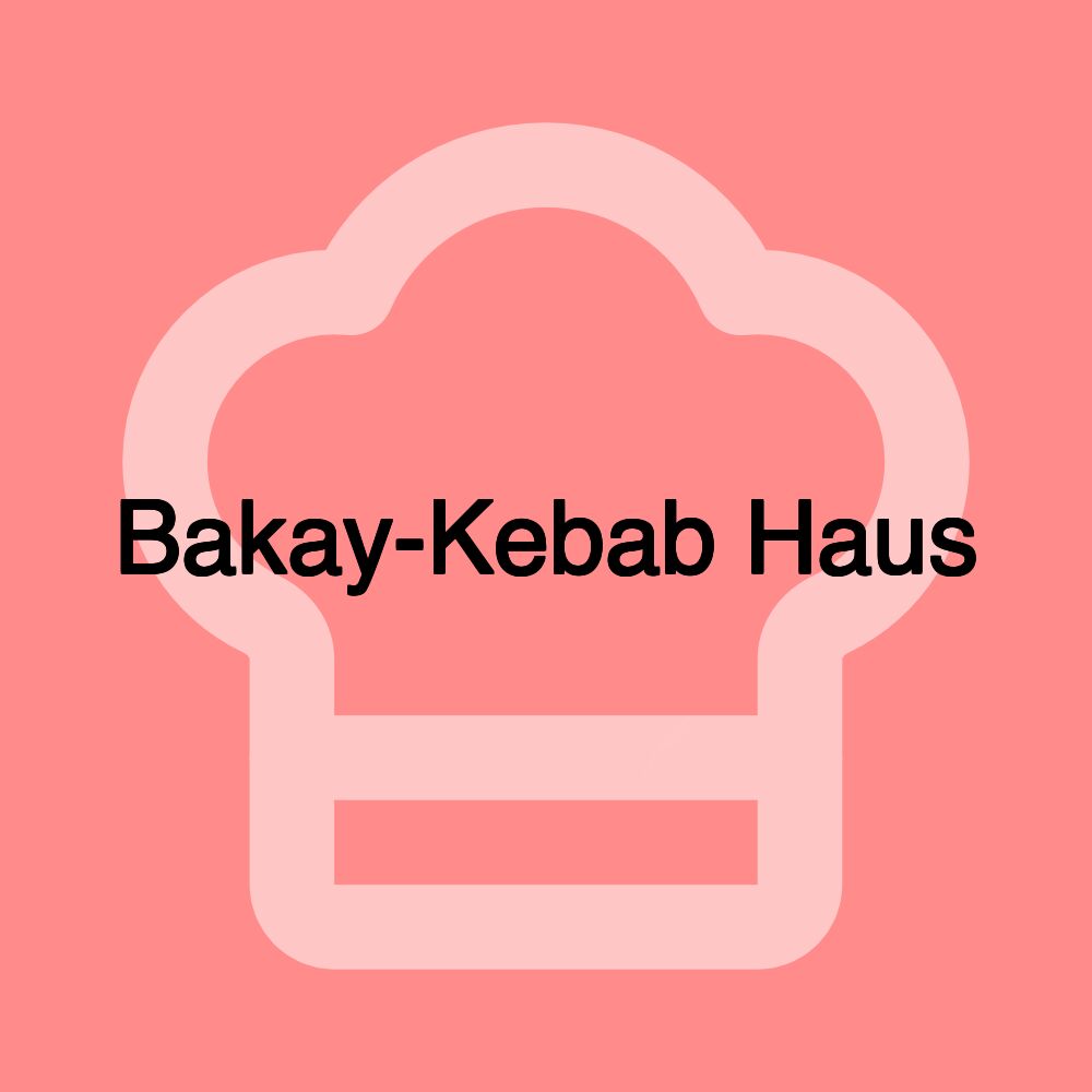 Bakay-Kebab Haus