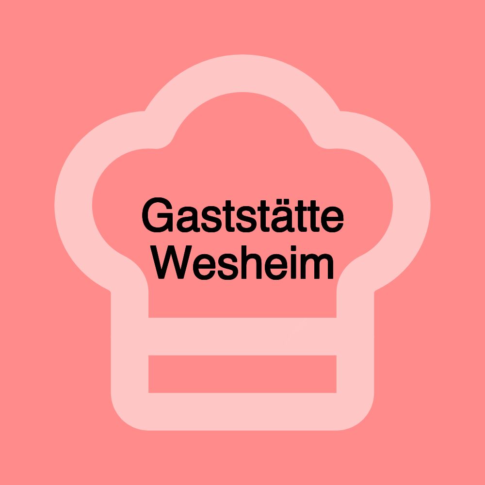 Gaststätte Wesheim