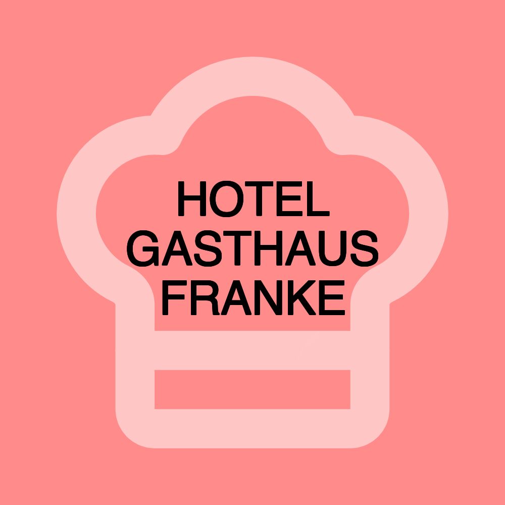 HOTEL GASTHAUS FRANKE