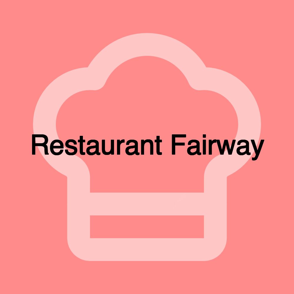 Restaurant Fairway Restaurant Fairway