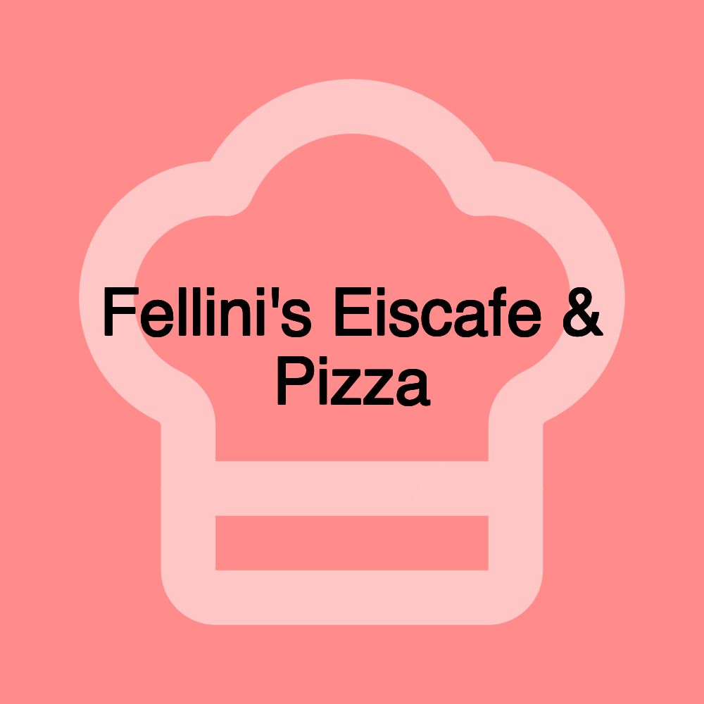 Fellini's Eiscafe & Pizza