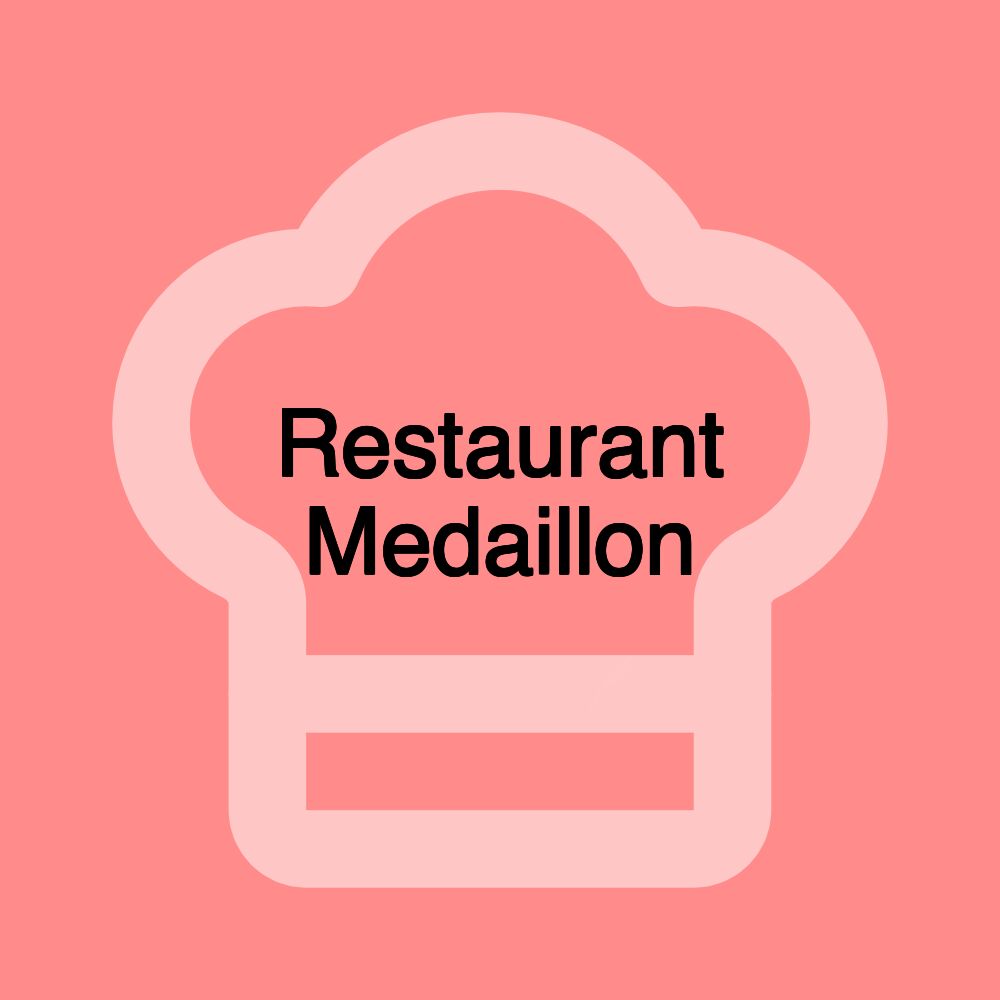 Restaurant Medaillon Restaurant Medaillon