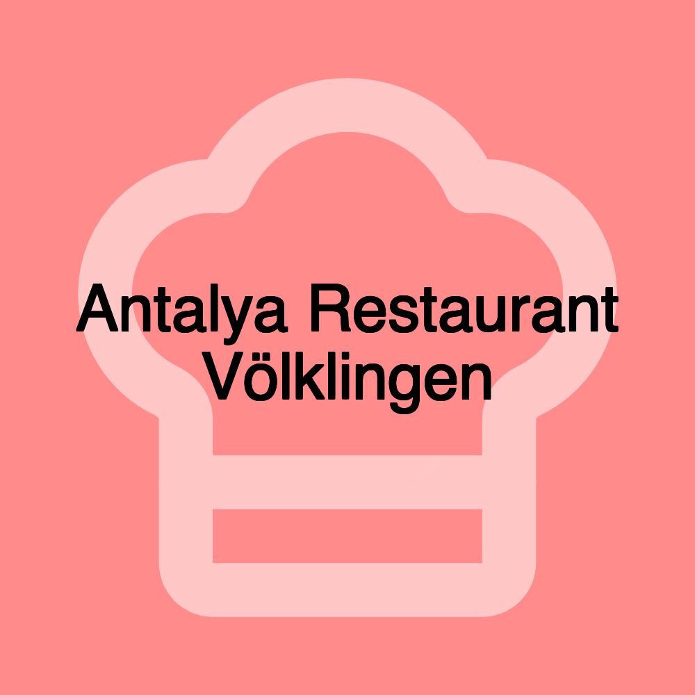 Antalya Restaurant Völklingen