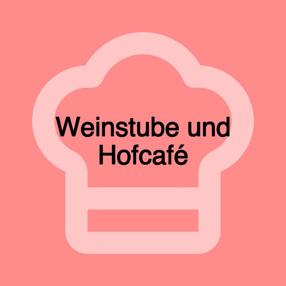 Weinstube und Hofcafé Weinstube und Hofcafé