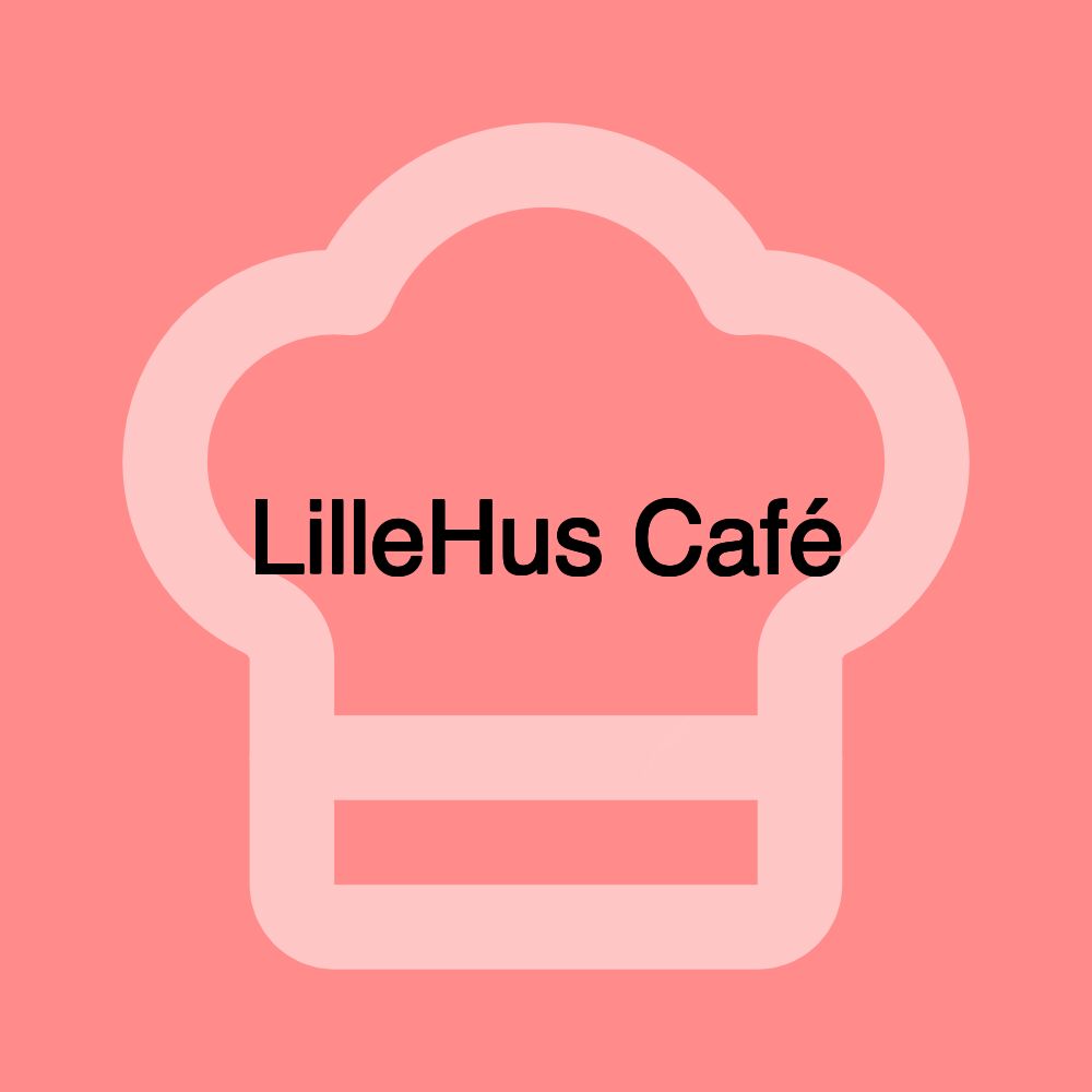 LilleHus Café