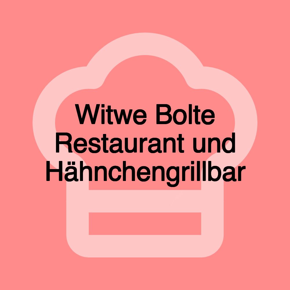 Witwe Bolte Restaurant und Hähnchengrillbar