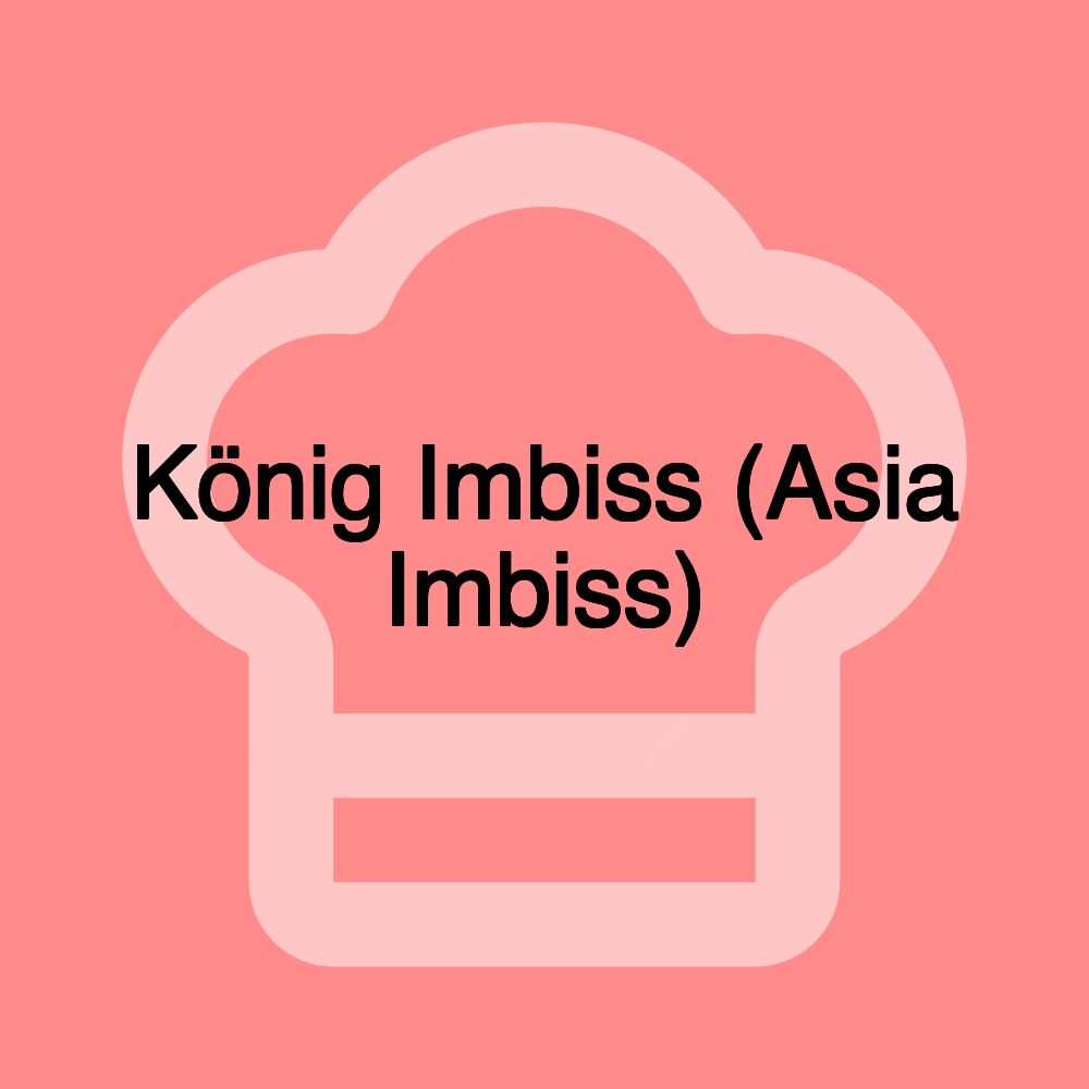 König Imbiss (Asia Imbiss)