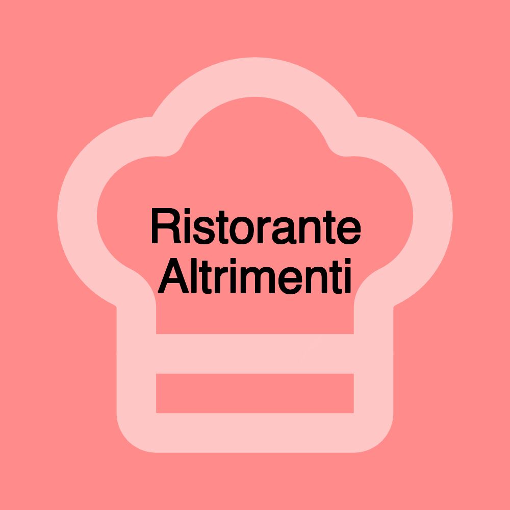 Ristorante Altrimenti