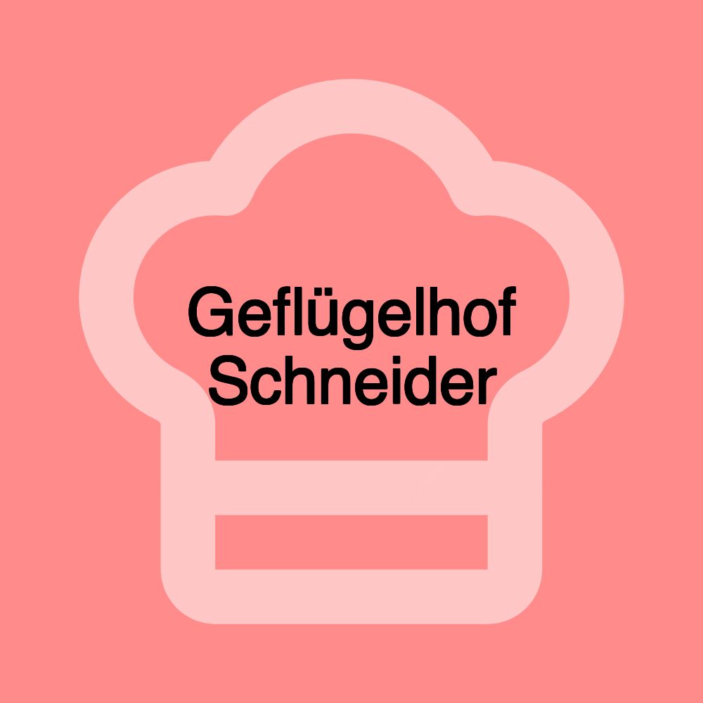 Geflügelhof Schneider