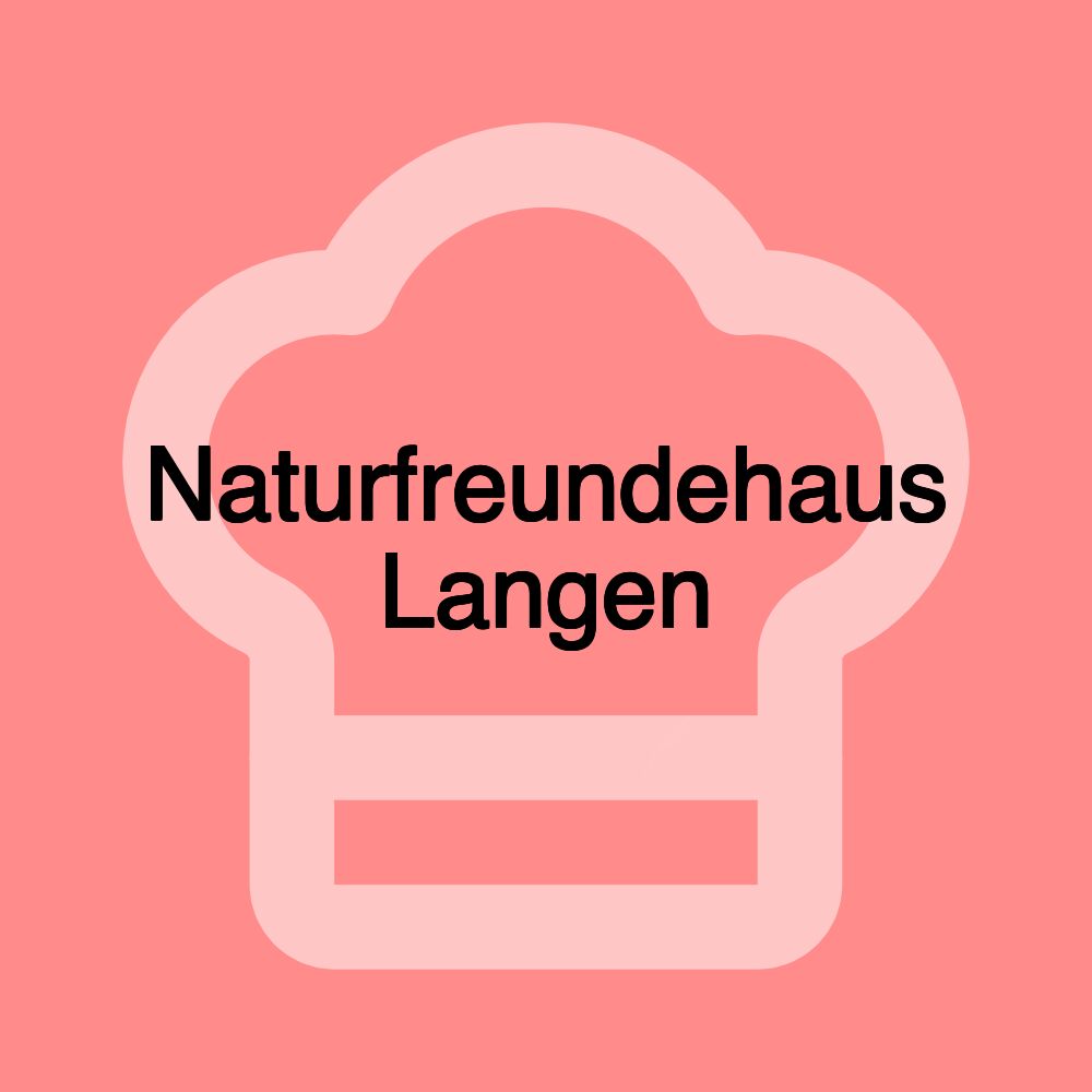 Naturfreundehaus Langen Naturfreundehaus Langen