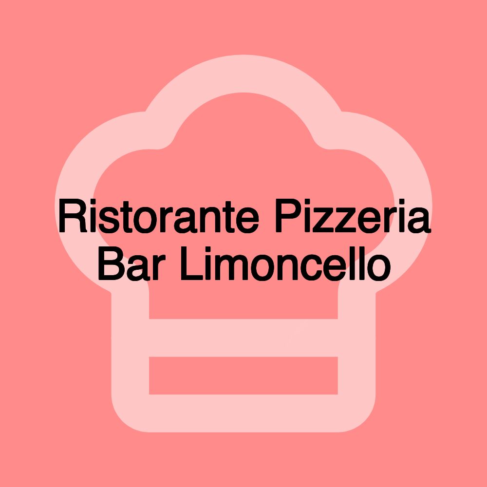 Ristorante Pizzeria Bar Limoncello
