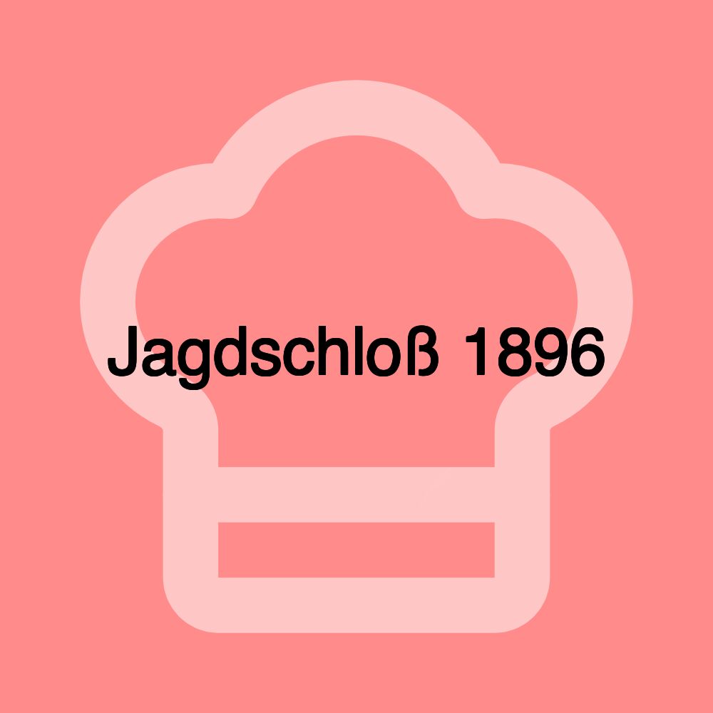 Jagdschloß 1896 Jagdschloß 1896