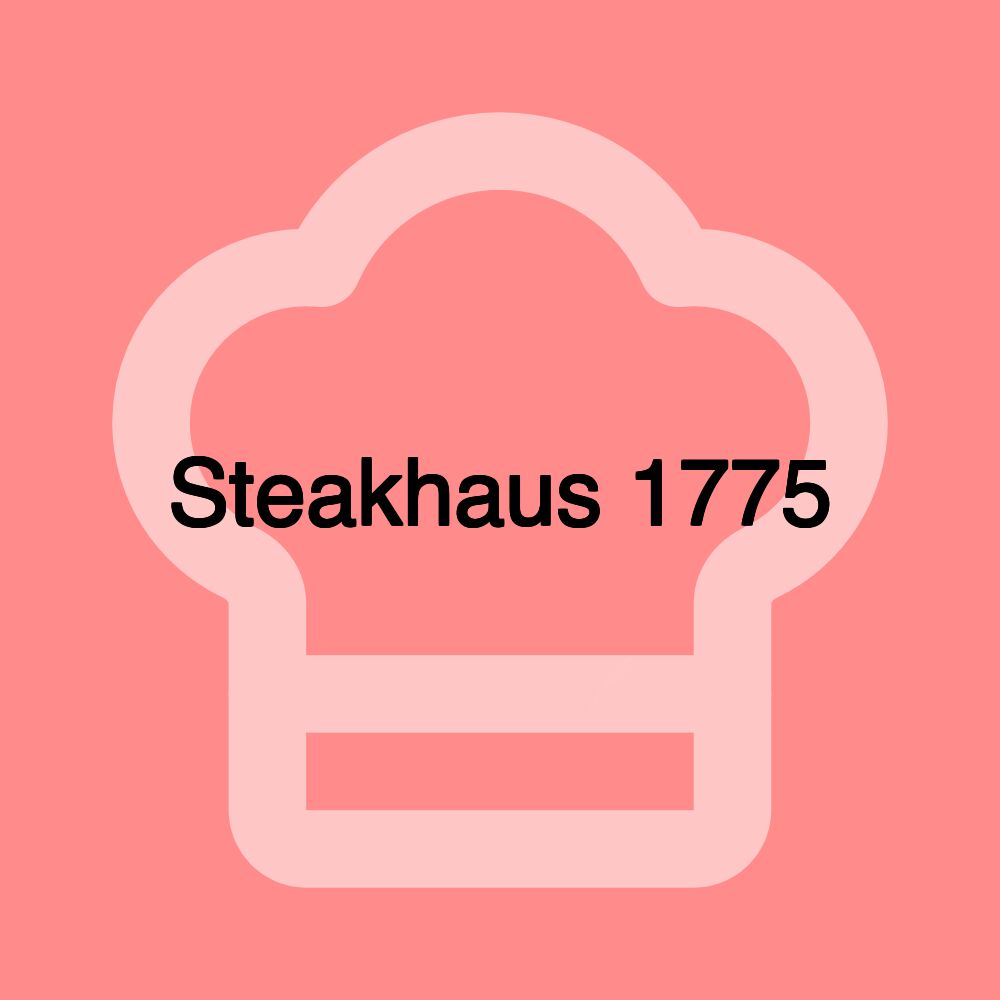 Steakhaus 1775 Steakhaus 1775