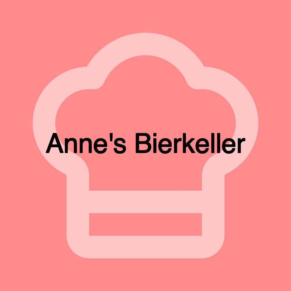 Anne's Bierkeller