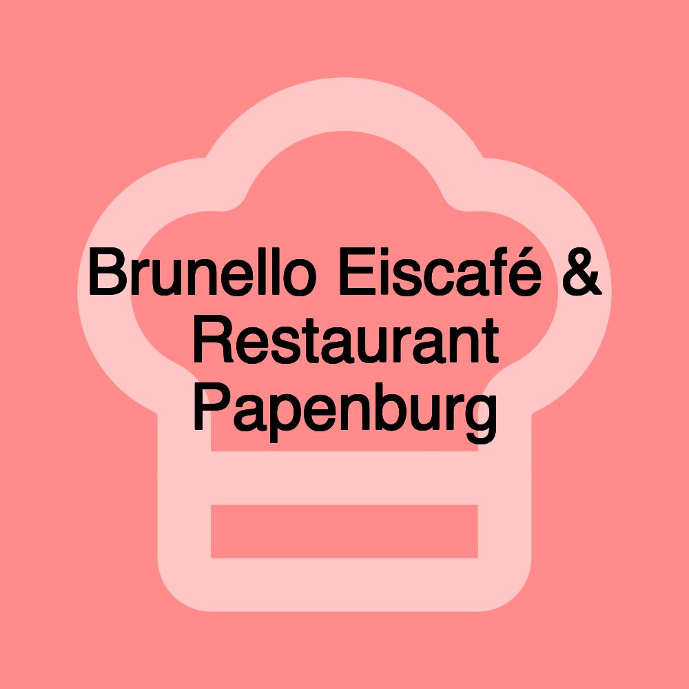 Brunello Eiscafé & Restaurant Papenburg
