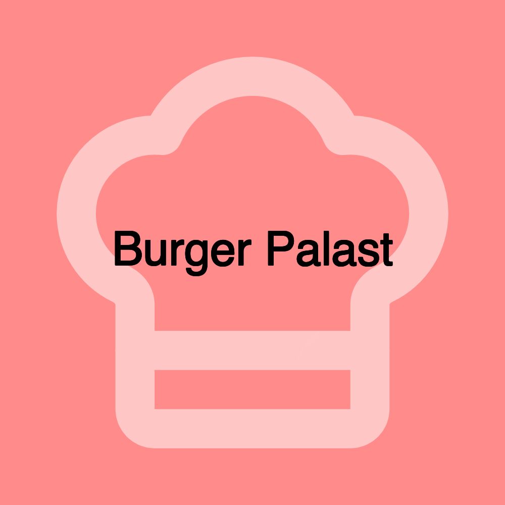 Burger Palast