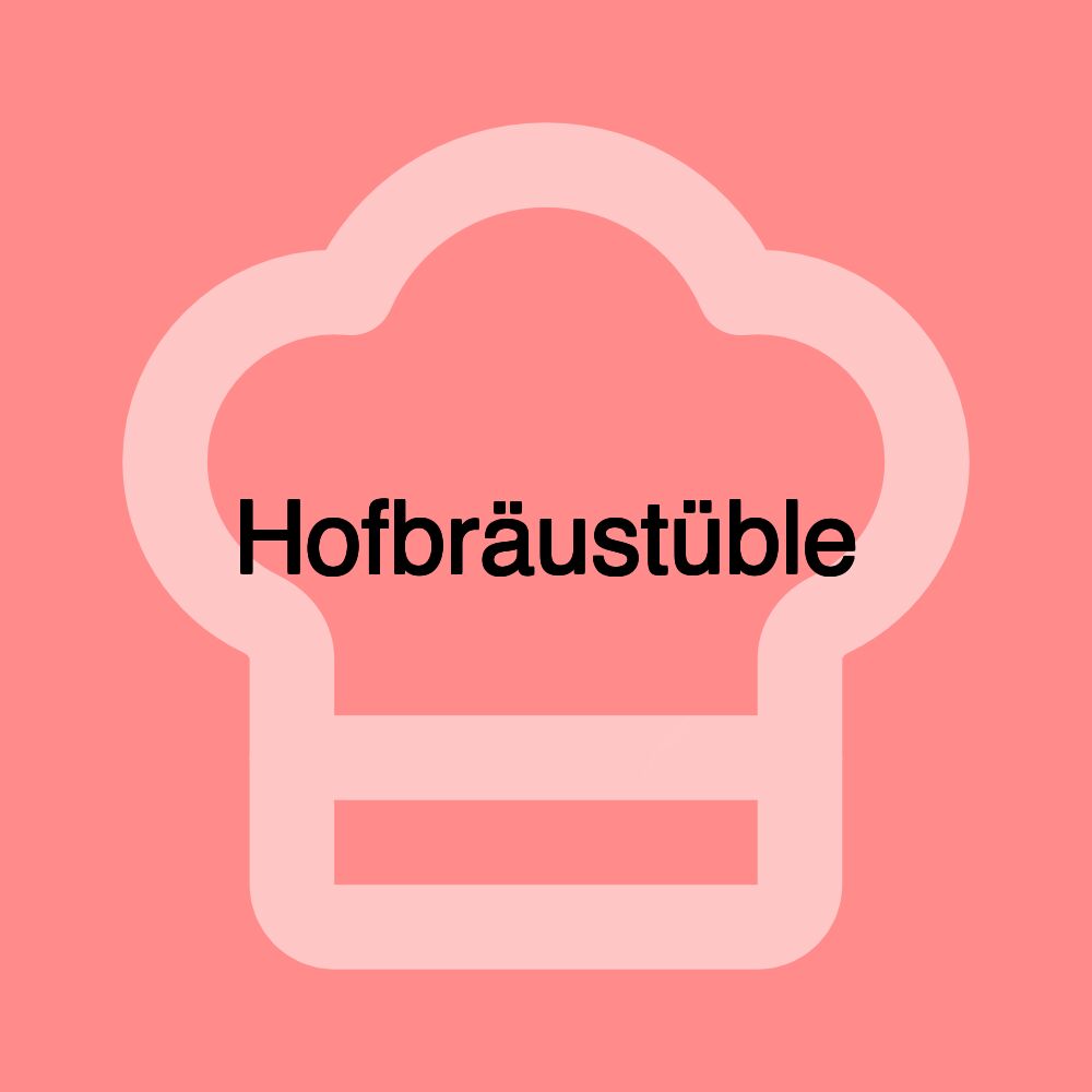 Hofbräustüble Hofbräustüble