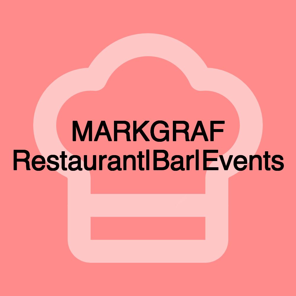 MARKGRAF Restaurant|Bar|Events