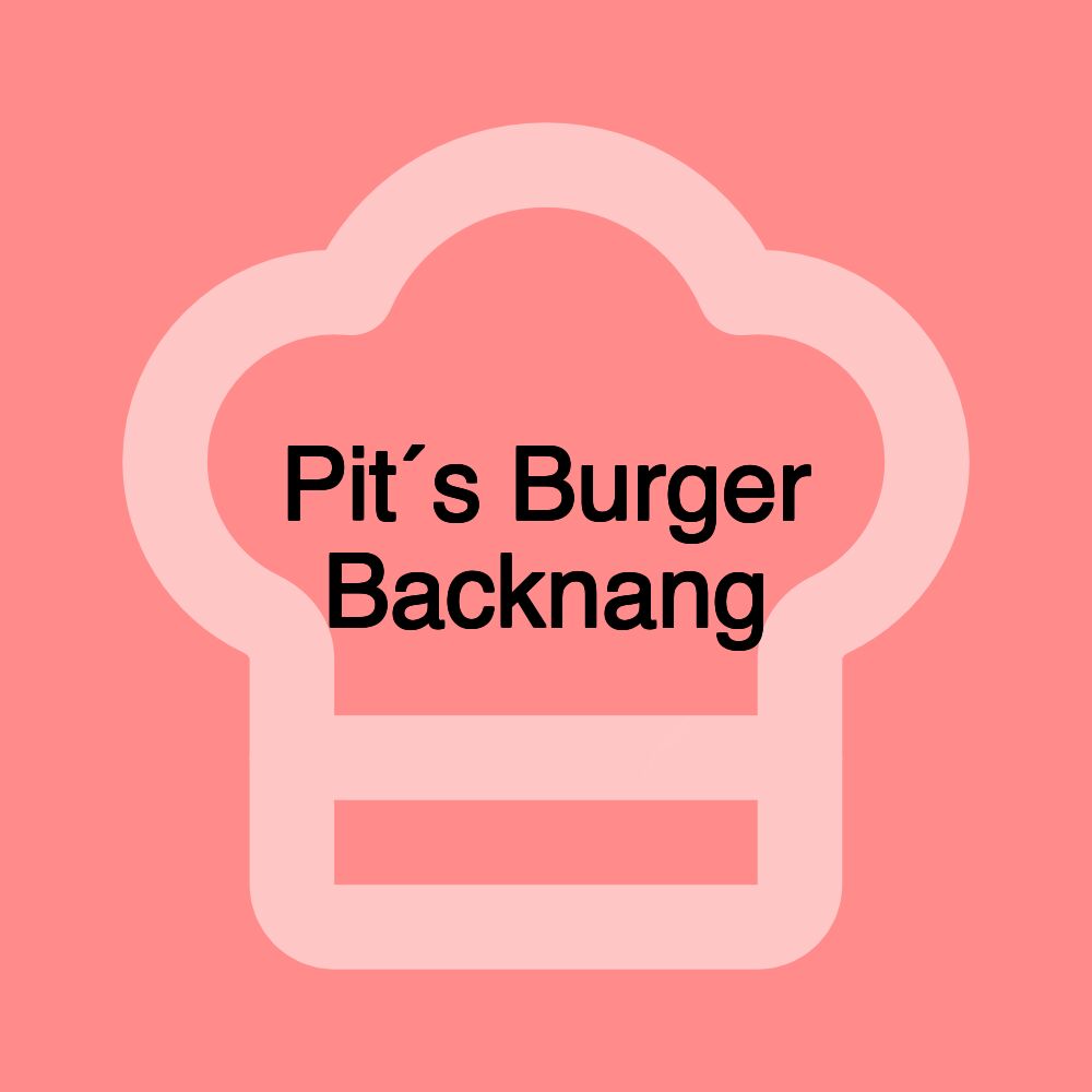 Pit´s Burger Backnang