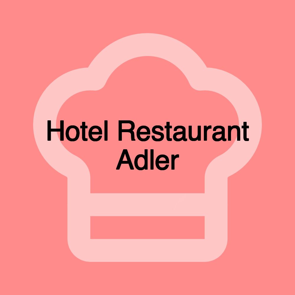 Hotel Restaurant Adler