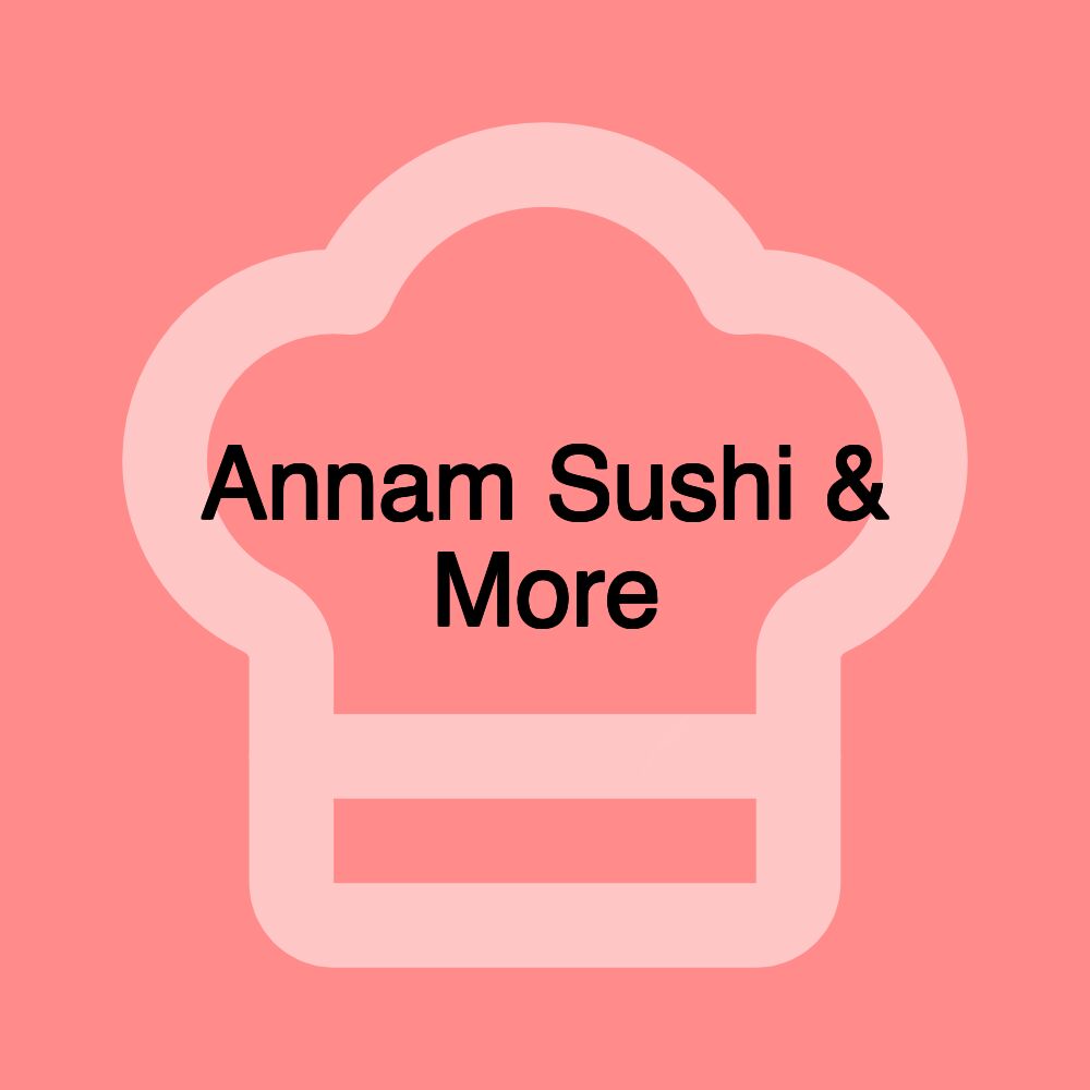 Annam Sushi & More