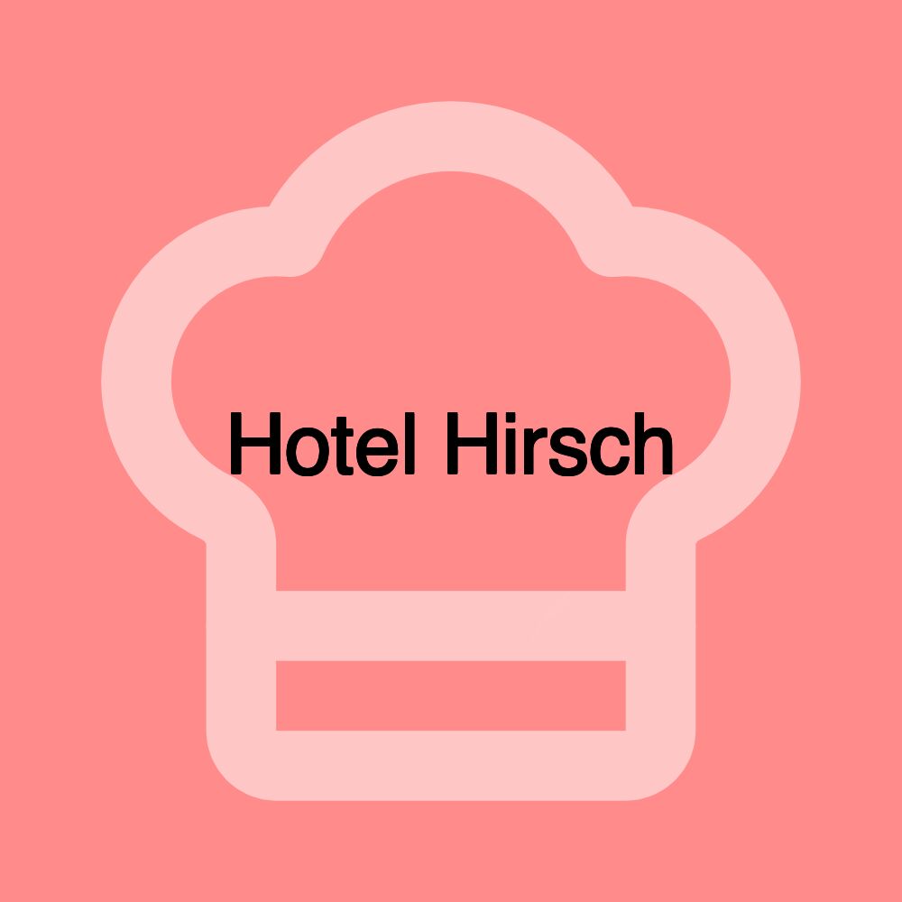 Hotel Hirsch