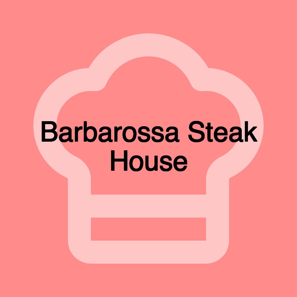 Barbarossa Steak House Barbarossa Steak House